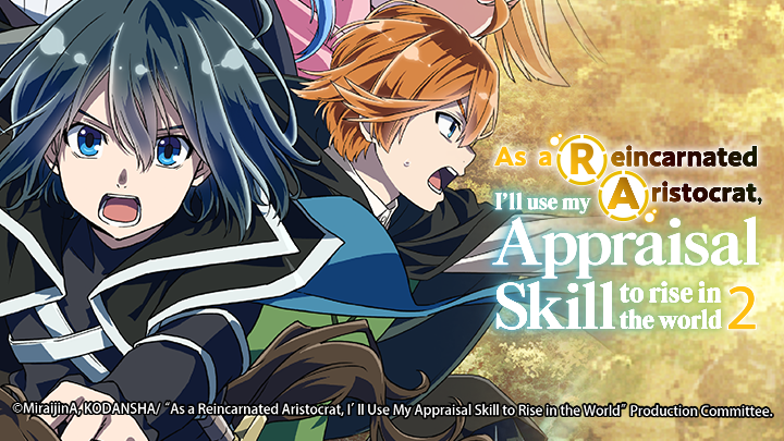 As a Reincarnated Aristocrat, I`ll Use My Appraisal Skill to Rise in the World Season 2