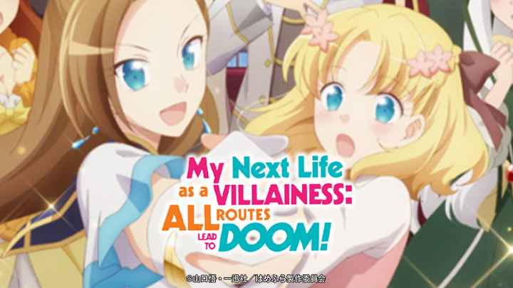 My Next Life as a Villainess: All Routes Lead to Doom!