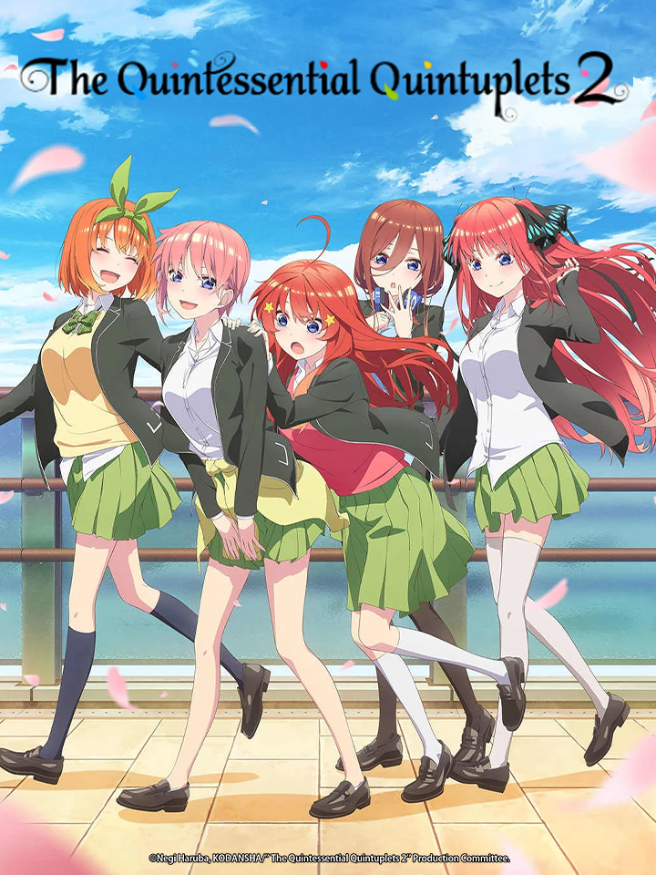 The Quintessential Quintuplets ∬