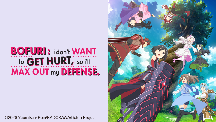 BOFURI: I Don't Want to Get Hurt, so I'll Max Out My Defense.