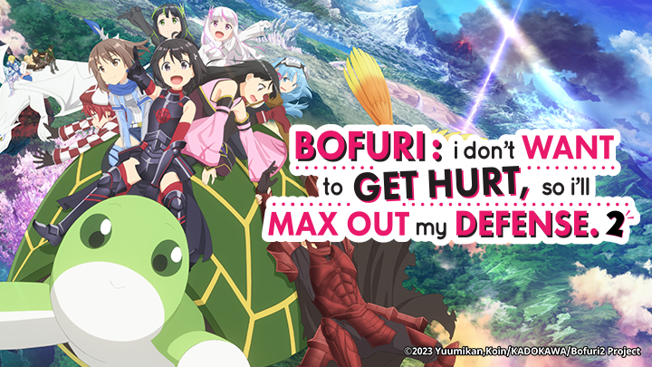 BOFURI: I Don't Want to Get Hurt, so I'll Max Out My Defense. Season 2