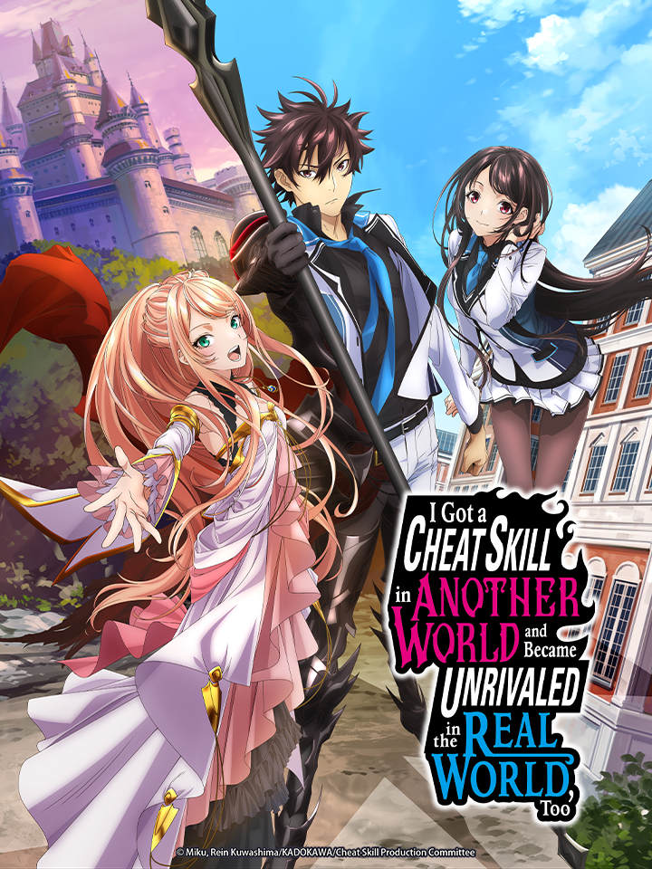 I Got a CHEAT SKILL in ANOTHER WORLD and Became UNRIVALED in the REAL WORLD, Too