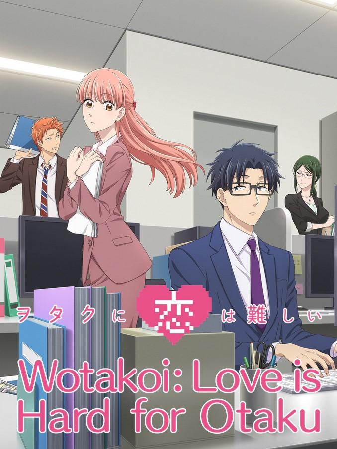 Wotakoi: Love is Hard for Otaku