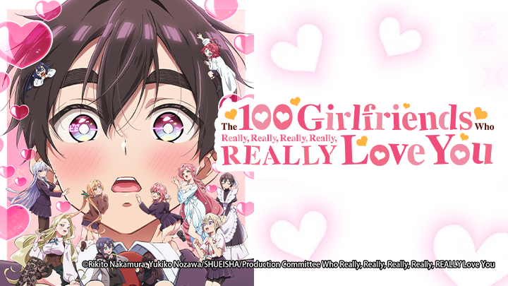 The 100 Girlfriends Who Really, Really, Really, Really, REALLY Love You