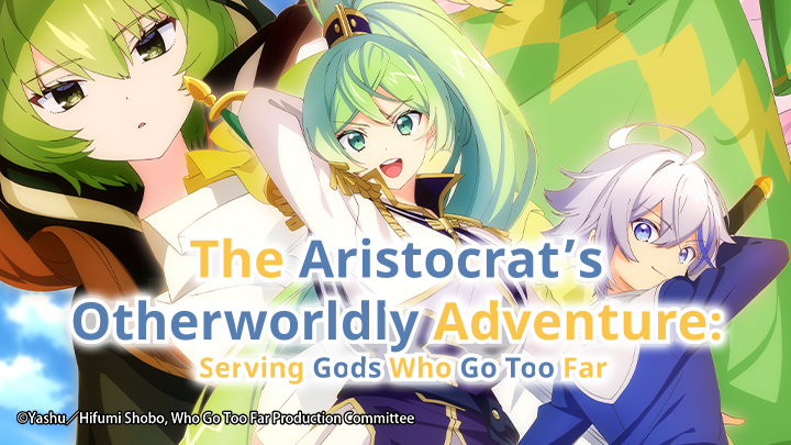 The Aristocrat's Otherworldly Adventure: Serving Gods Who Go Too Far